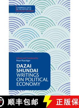 【3-4周达】Dazai Shundai: Writings on Political Economy [9781316649725]