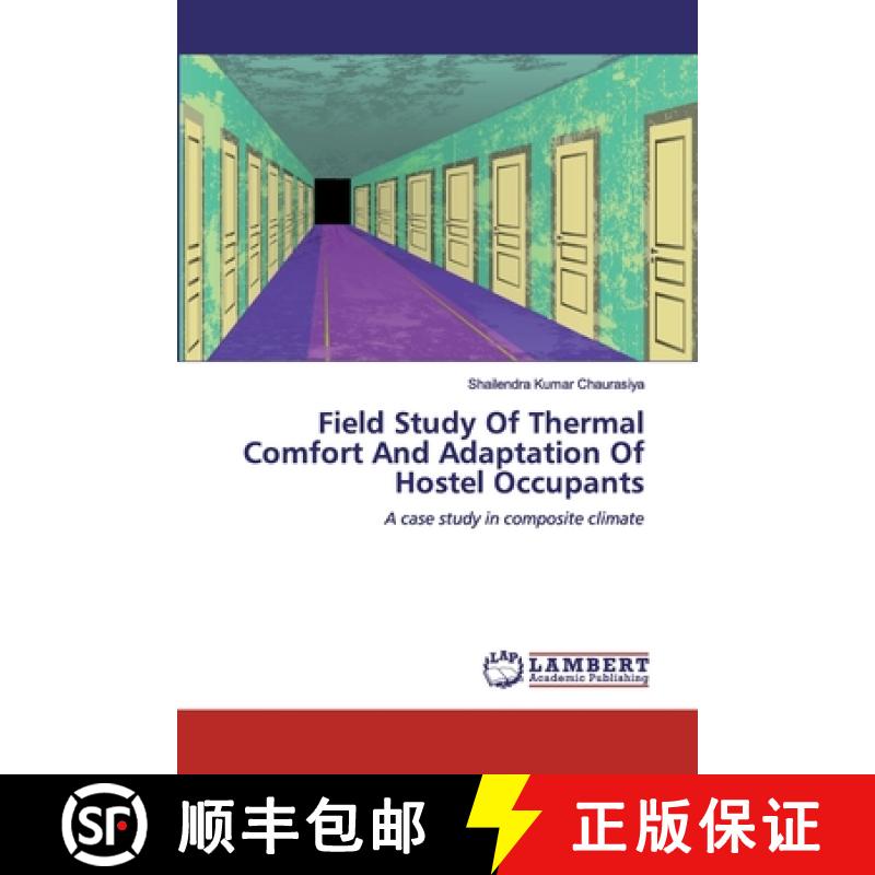 预订 Field Study Of Thermal Comfort And Adaptation Of Hostel Occupants [9786200438492]