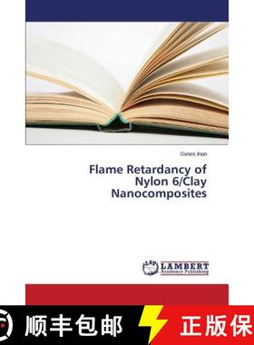 预订 Flame Retardancy of Nylon 6/Clay Nanocomposites [9783659760228]