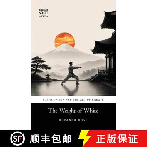 【3-4周达】The Weight of White: Poems on Zen and the Art of Karate [9789347397004]