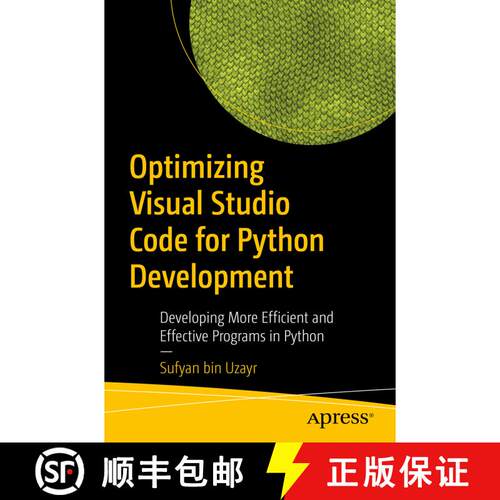【3-4周达】Optimizing Visual Studio Code for Python Development : Developing More Efficient and Effec... [9781484273432]