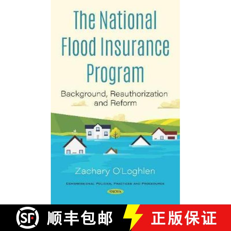 【3-4周达】The National Flood Insurance Program: Background, Reauthorization and Reform [9781536169638]