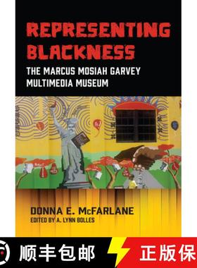 【3-4周达】Representing Blackness: The Marcus Mosiah Garvey Multimedia Museum [9789766409197]