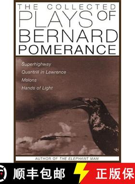 【3-4周达】The Collected Plays of Bernard Pomerance : Superhighway, Quantrill in Lawrence, Melons, Ha... [9780802138453]