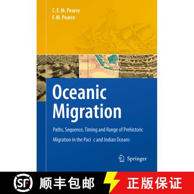【3-4周达】Oceanic Migration: Paths, Sequence, Timing and Range of Prehistoric Migration in the Pacif... [9789048138258]