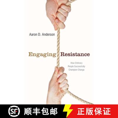 【3-4周达】精装 Engaging Resistance – How Ordinary People Successfully Champion Change [9780804762434]