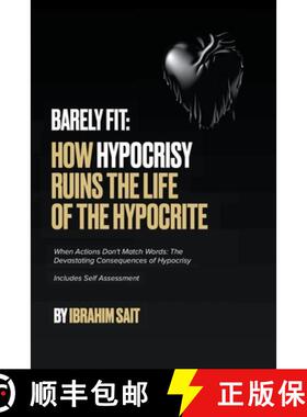 预订 Barely Fit: How Hypocrisy Ruins The Life of The Hypocrite [9798215354063]