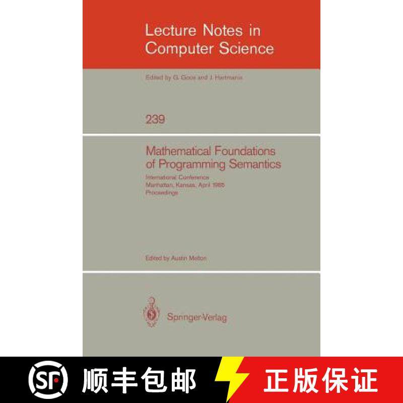 【3-4周达】Mathematical Foundation of Programming Semantics : International Conference, Manhattan, Ka... [9783540168164]