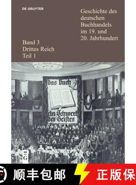 预订 Geschichte Des Deutschen Buchhandels Im 19. Und 20. Jahrhundert. Band 3: Drittes Reich. Teilband 1 [9783598248061]