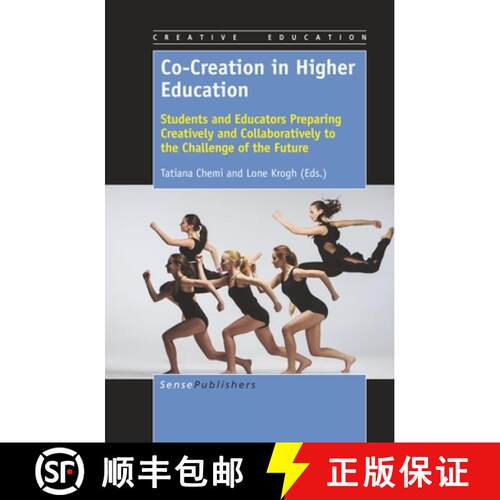 预订 Co-Creation in Higher Education: Students and Educators Preparing Creatively and Collaboratively... [9789463511179]