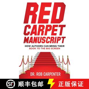 【3-4周达】Red Carpet Manuscript: How Authors Can Bring Their Book to the Big Screen [9781736615546]