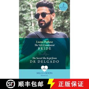 【3-4周达】Vet's Convenient Bride / The Secret She Kept From Dr Delgado: The Vet's Convenient Bride (... [9780263306156]