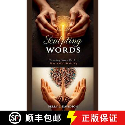 【3-4周达】Sculpting Words: Carving Your Path to Masterful Writing [9798227075291]