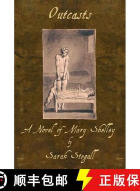 预订 Outcasts: A Novel of Mary Shelley [9781609405168]