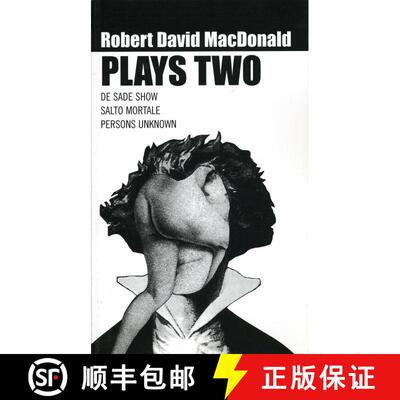 【3-4周达】MacDonald: Plays Two: Two - De Sade Show, Persons Unknown, Salto Moltale [9781840022254]