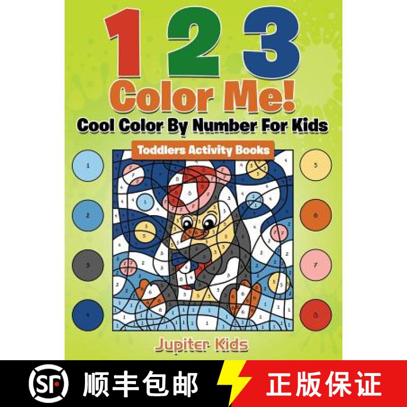 【3-4周达】1 2 3 Color Me! Cool Color By Number For Kids: Toddlers Activity Books [9781683053774]