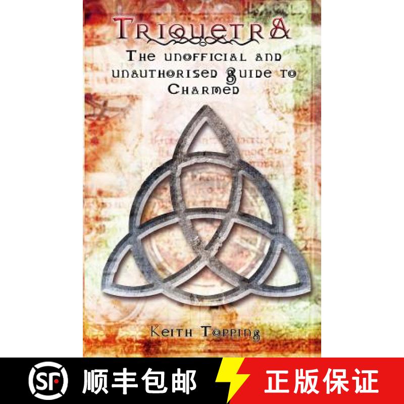 【3-4周达】Triquetra: The Unofficial and Unauthourised Guide to Charmed [9781845838720]