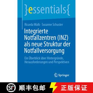 【3-4周达】Integrierte Notfallzentren (Inz) ALS Neue Struktur Der Notfallversorgung: Ein UEberblick U... [9783658323172]