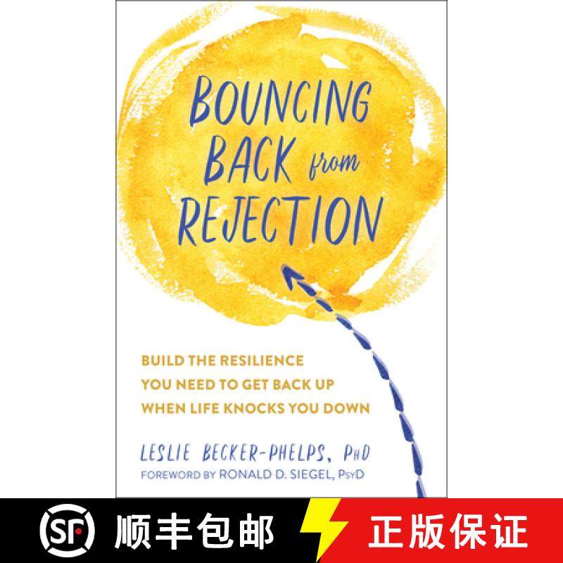 【3-4周达】Bouncing Back from Rejection: Build the Resilience You Need to Get Back Up When Life Knock... [9781684034024]