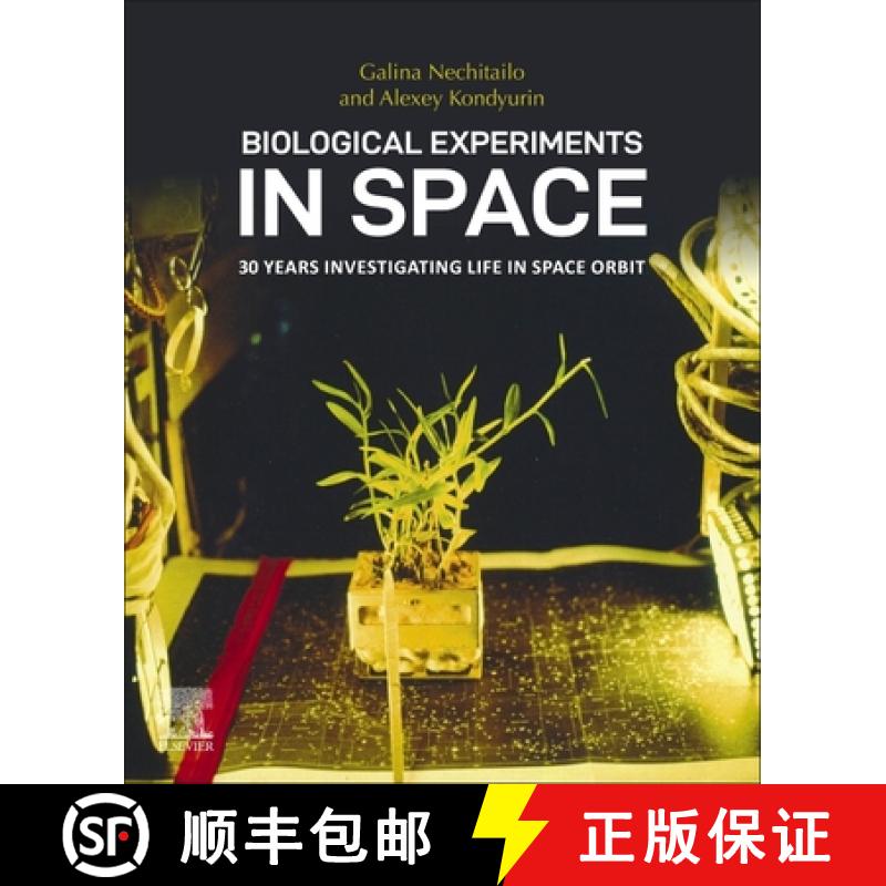 【3-4周达】Biological Experiments in Space: 30 Years Investigating Life in Space Orbit [9780128205006]