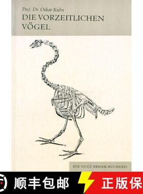 预订 Die Vorzeitlichen Vögel (Prehistoric Birds) [9783894328047]