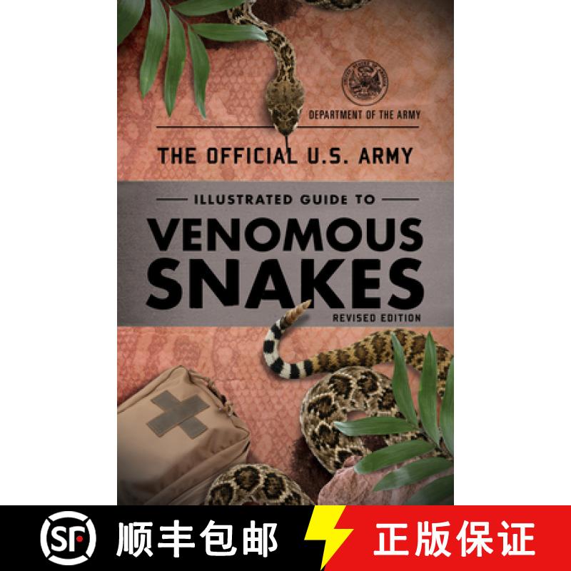 【3-4周达】The Official U.S. Army Illustrated Guide to Venomous Snakes (Revised) [9781493042180]