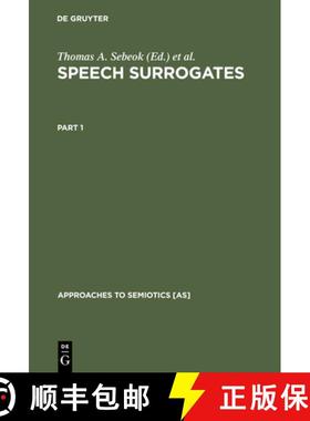 预订 Sebeok, Thomas A.; Umiker-Sebeok, Donna Jean: Speech Surrogates. Part 1 [9789027934239]
