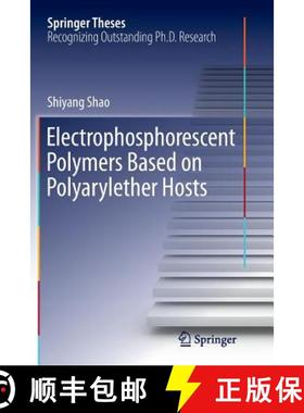 【3-4周达】Electrophosphorescent Polymers Based on Polyarylether Hosts [9783662515136]