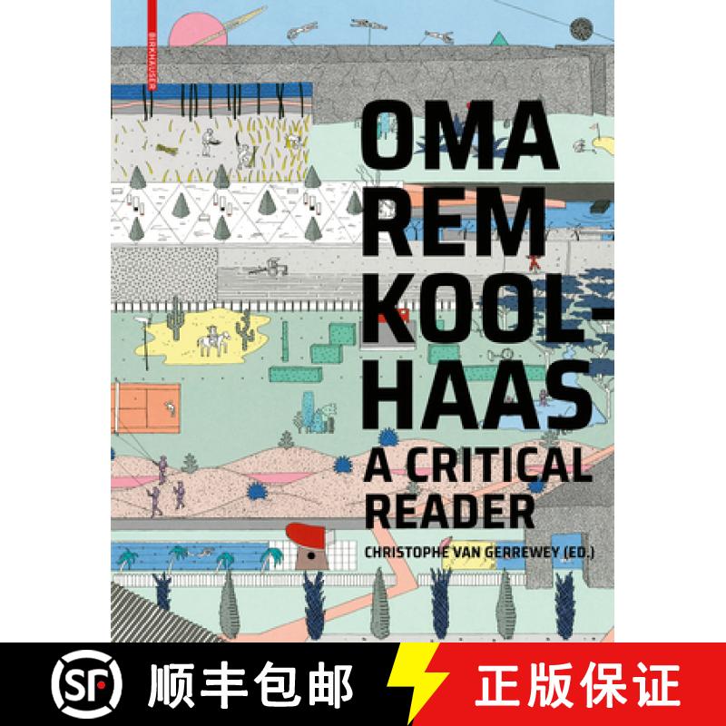 【3-4周达】Oma/Rem Koolhaas: A Critical Reader from 'Delirious New York' to 's, M, L, XL' [9783035619775]