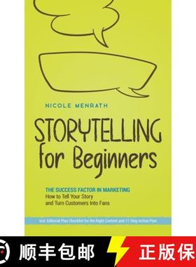 预订 Storytelling for Beginners: The Success Factor in Marketing How to Tell Your Story and Turn Cust... [9798223759621]