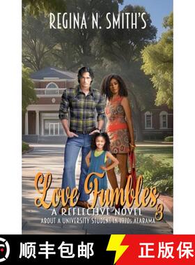 预订 Love Fumbles 3: A Reflective Novel About A University Student In 1970s Alabama [9798985464849]