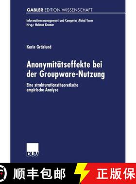 【3-4周达】Anonymitätseffekte bei der Groupware-Nutzung : Eine strukturationstheoretische empirische... [9783824472987]