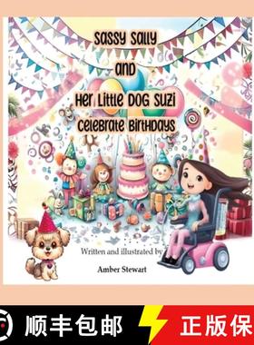 预订 Sassy Sally and Her Little Dog Suzi Celebrate Birthdays [9781952465468]