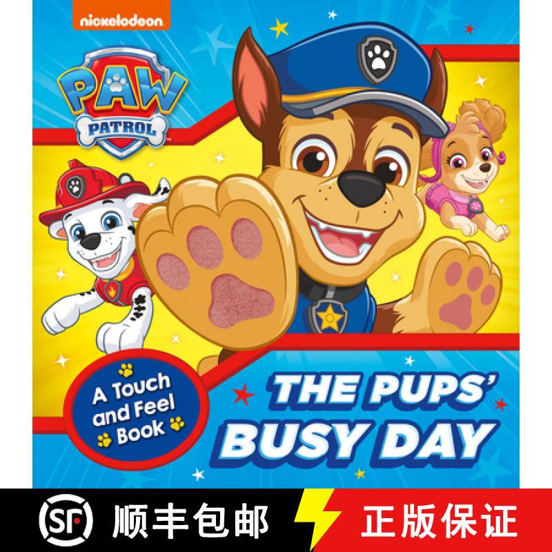 【2-3周达】PAW Patrol The Pups’ Busy Day: A Touch and Feel Book [9780008681876]