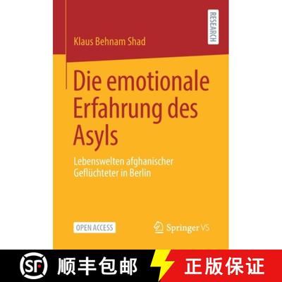 【4周达】Die emotionale Erfahrung des Asyls : Lebenswelten afghanischer Geflüchteter in Berlin [9783658313074]