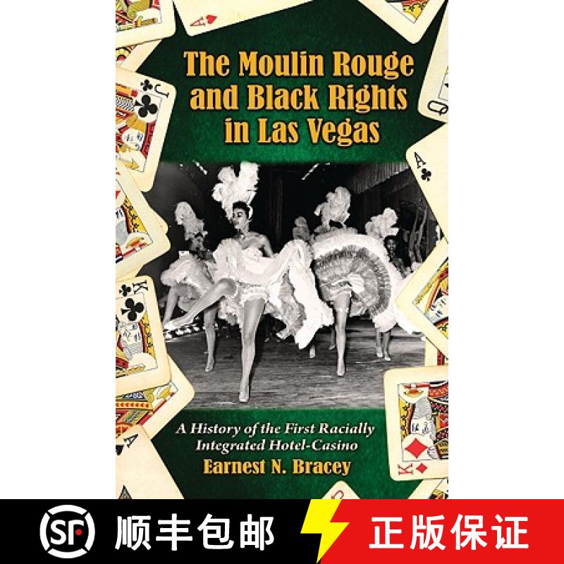 【2-3周达】The Moulin Rouge and Black Rights in Las Vegas : A History of the First Racially Integrate... [9780786439928]