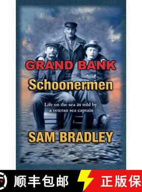 【3-4周达】Grand Bank Schoonermen: Life on the sea as told by a veteran Sea Captain [9780993886836]