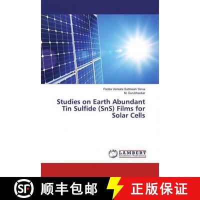 预订 Studies on Earth Abundant Tin Sulfide (SnS) Films for Solar Cells [9786200001023]