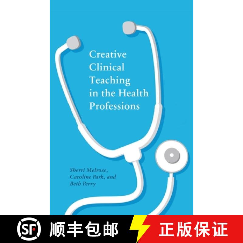 【3-4周达】Creative Clinical Teaching in the Health Professions [9781771993319]