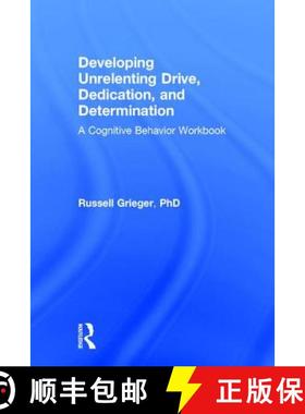 【3-4周达】Developing Unrelenting Drive, Dedication, and Determination: A Cognitive Behavior Workbook [9781138185852]