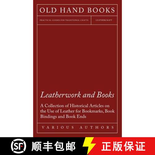 【3-4周达】Leatherwork and Books - A Collection of Historical Articles on the Use of Leather for Book... [9781447424994]