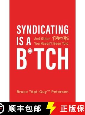【3-4周达】Syndicating Is a B*tch: And Other Truths You Haven't Been Told [9781544506043]