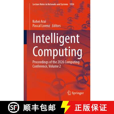 【3-4周达】Intelligent Computing: Proceedings of the 2026 Computing Conference, Volume 2 [9783032248060]