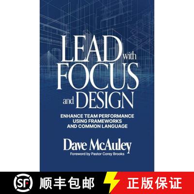 【3-4周达】Lead with Focus and Design: Enhance Team Performance Using Frameworks and Common Language [9798256003487]