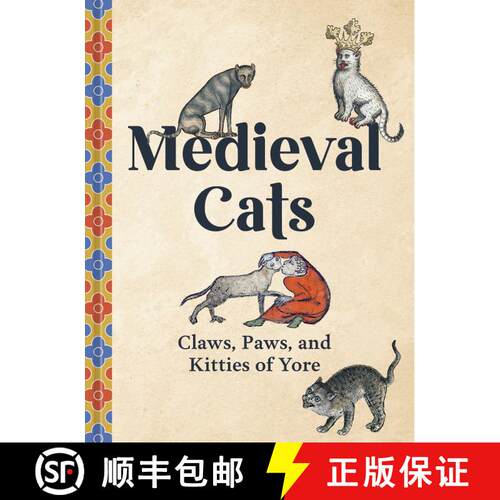 【3-4周达】精装 Medieval Cats: Claws, Paws, and Kitties of Yore [9780593837504]