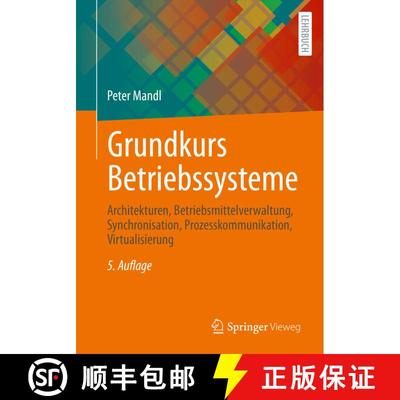 【3-4周达】Grundkurs Betriebssysteme : Architekturen, Betriebsmittelverwaltung, Synchronisation, Proz... [9783658305468]