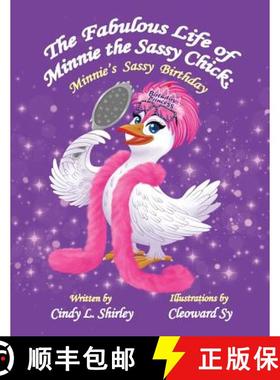 预订 The Fabulous Life of Minnie the Sassy Chick: Minnie's Sassy Birthday [9780998648071]