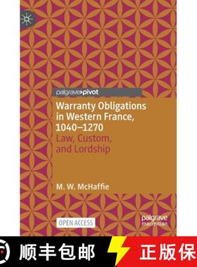 【3-4周达】Warranty Obligations in Western France, 1040-1270 : Law, Custom, and Lordship [9783031145162]