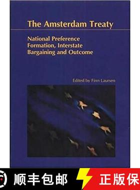 【3-4周达】The Amsterdam Treaty: National Preference Formation Interstate Bargaining and Outcome [9788778386199]