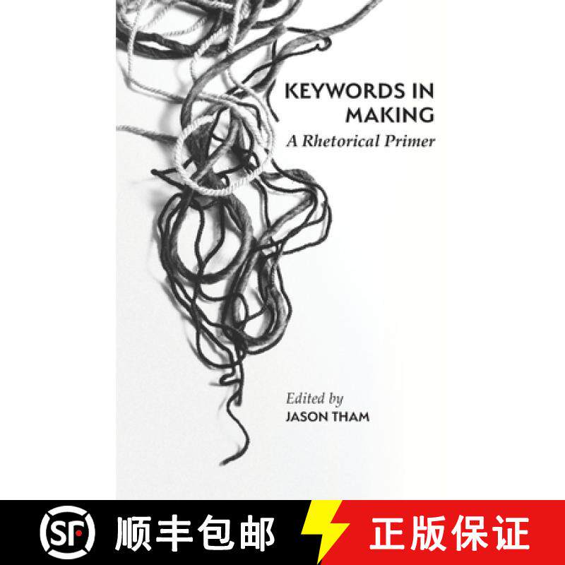 【3-4周达】Keywords in Making: A Rhetorical Primer [9781643174808]
